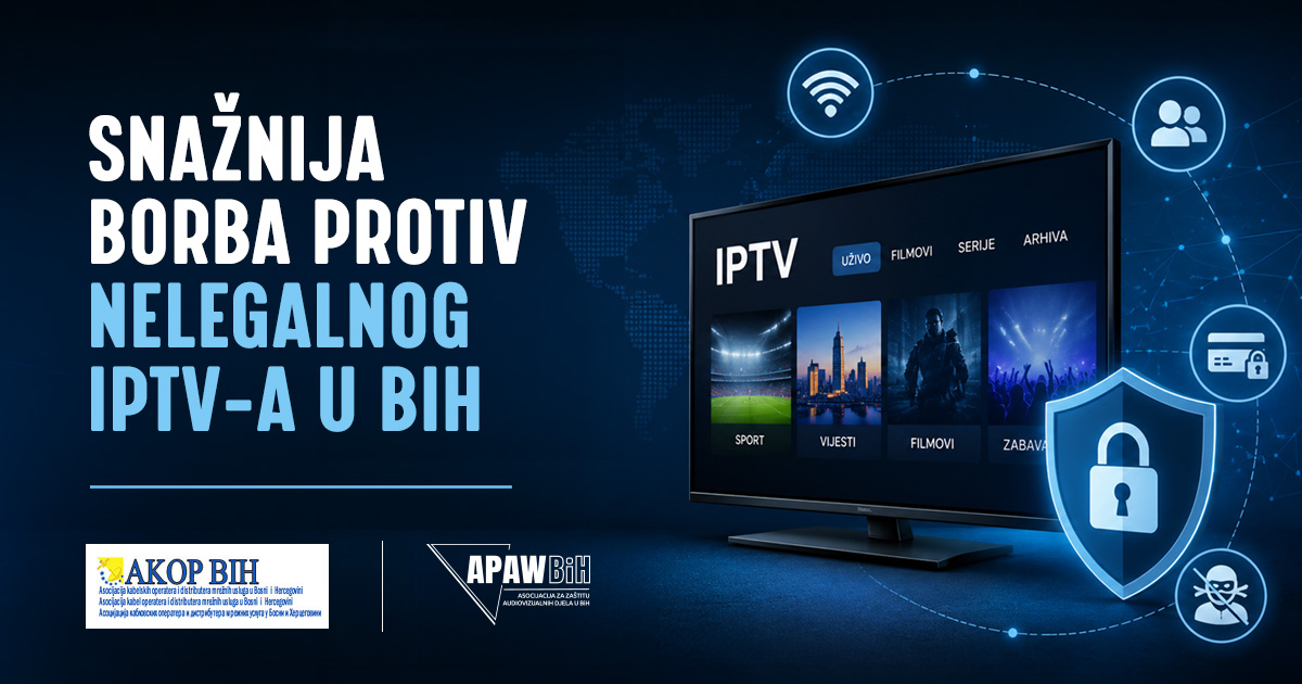 AKOP BiH i APAWBiH potpisali Protokol o saradnji: Snažnija borba protiv nelegalnih IPTV operatera u BiH